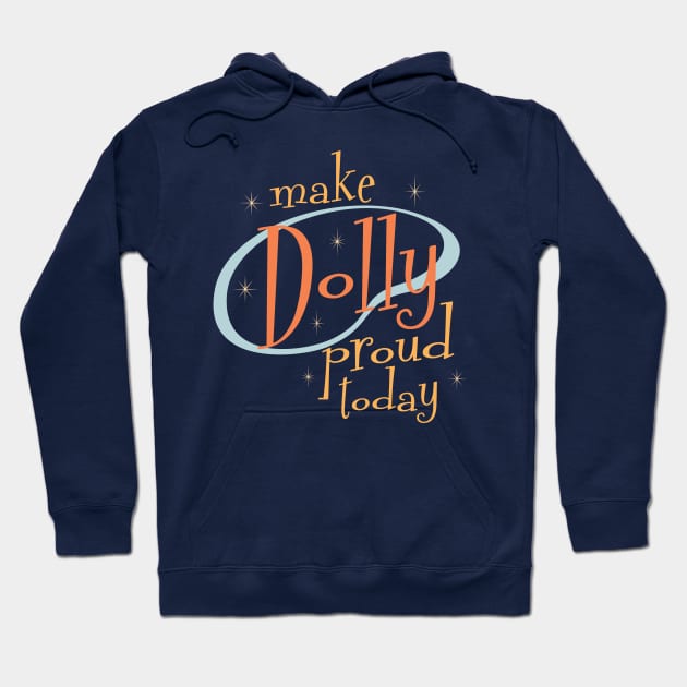 Make Dolly proud today in retro diner font + starbursts and vintage colors Hoodie by PlanetSnark